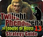Twilight Phenomena: The Lodgers of House 13 Strategy Guide igrica 