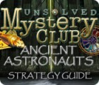 Unsolved Mystery Club: Ancient Astronauts Strategy Guide igrica 