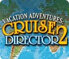 Vacation Adventures: Cruise Director 2 igrica 