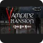 Vampire Mansions: A Linda Hyde Mystery igrica 