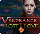 Vengeance: Lost Love igrica 
