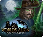 Worlds Align: Deadly Dream igrica 
