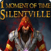 1 Moment of Time: Silentville igrica 