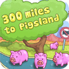 300 Miles To Pigland igrica 