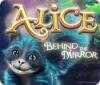 Alice: Behind the Mirror igrica 