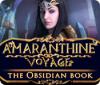 Amaranthine Voyage: The Obsidian Book igrica 