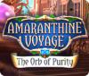 Amaranthine Voyage: The Orb of Purity igrica 