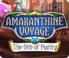 Amaranthine Voyage: The Orb of Purity igrica