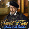 Amulet of Time: Shadow of la Rochelle igrica