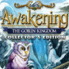 Awakening: The Goblin Kingdom Collector's Edition igrica 