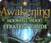 Awakening: Moonfell Wood Strategy Guide igrica