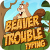 Beaver Trouble Typing igrica 