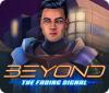 Beyond: The Fading Signal igrica 