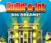 Build-a-Lot: Big Dreams igrica 