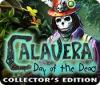 Calavera: Day of the Dead Collector's Edition igrica 