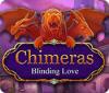 Chimeras: Blinding Love igrica 