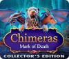 Chimeras: Mark of Death Collector's Edition igrica 