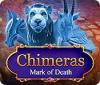 Chimeras: Mark of Death igrica 