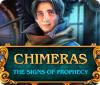 Chimeras: The Signs of Prophecy igrica 
