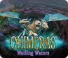 Chimeras: Wailing Waters igrica 