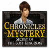 Chronicles of Mystery: Secret of the Lost Kingdom igrica 