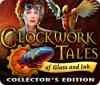 Clockwork Tales: Of Glass and Ink Collector's Edition igrica 