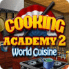 Cooking Academy 2: World Cuisine igrica 