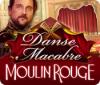 Danse Macabre: Moulin Rouge igrica
