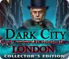 Dark City: London Collector's Edition igrica 