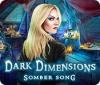 Dark Dimensions: Somber Song igrica 