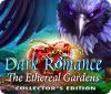 Dark Romance: The Ethereal Gardens Collector's Edition igrica 