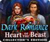 Dark Romance: Heart of the Beast Collector's Edition igrica 