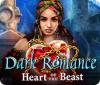 Dark Romance: Heart of the Beast igrica 