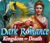 Dark Romance: Kingdom of Death igrica 