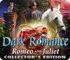 Dark Romance: Romeo and Juliet Collector's Edition igrica 
