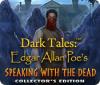 Dark Tales: Edgar Allan Poe's Speaking with the Dead Collector's Edition igrica 