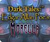 Dark Tales: Edgar Allan Poe's Morella igrica 