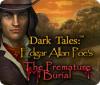 Dark Tales: Edgar Allan Poe's The Premature Burial igrica 