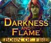 Darkness and Flame: Born of Fire igrica 