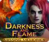 Darkness and Flame: Missing Memories igrica 