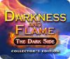 Darkness and Flame: The Dark Side Collector's Edition igrica 
