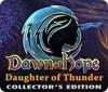 Dawn of Hope: Daughter of Thunder Collector's Edition igrica