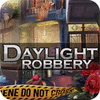 Daylight Robbery igrica 