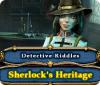 Detective Riddles: Sherlock's Heritage igrica