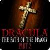 Dracula: The Path of the Dragon — Part 2 igrica 
