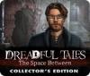 Dreadful Tales: The Space Between Collector's Edition igrica 