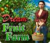 Dream Fruit Farm igrica 