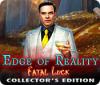Edge of Reality: Fatal Luck Collector's Edition igrica 
