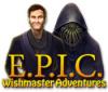 E.P.I.C.: Wishmaster Adventures igrica 