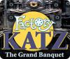 Factory Katz: The Grand Banquet igrica 